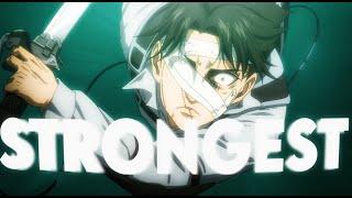 Levi Ackerman - AMV - The Strongest