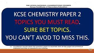 2024 KCSE CHEMISTRY PAPER 2 TOPICS YOU MUST NOT SKIP TO REVISE.#predictions