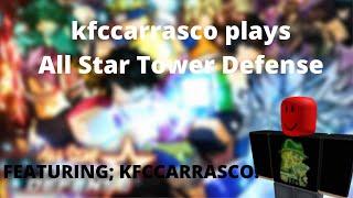 ALL STAR TOWER DEFENSE WITH KFCCARRASCO