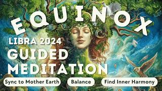 Libra Equinox 2024 Meditation | Balance, Ground & Harmonize Your Energy #meditation