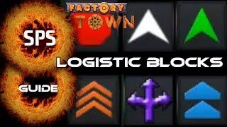 Factory Town - Basic Logistic Blocks Guide