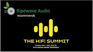 Ripewave Audio Recommends the HiFi Summit!