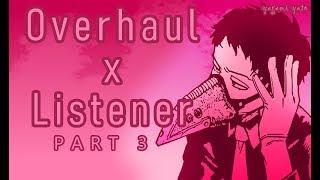 Overhaul (Kai Chisaki) x listener ASMR p3 [My Hero Academia] Spicy Ver