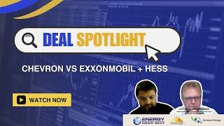 Deal Spotlight Episode #7: Exxon vs. Chevron for Hess and The Battle For Guyana