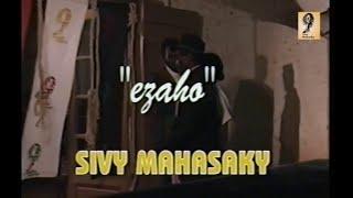 Sivy Mahasaky - Ezaho zalahy