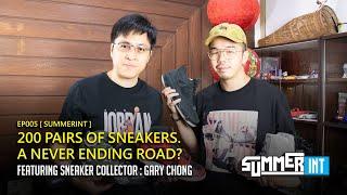 SummerInt EP05 SNEAKER COLLECTOR : GARY   200 Pairs of #Sneakers !! #sneakercollector