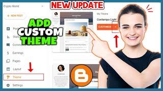 How to add custom theme in Blogger 2024 | Full Guide