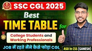 Best Time Table for Working/College Aspirants  || मैंने कैसे JOB के साथ CGL CRACK किया  #ssccgl