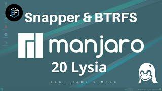 Manjaro 20 Lysia Install with Snapper and BTRFS