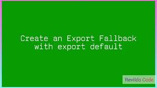 Create an export fallback with export default in javascript