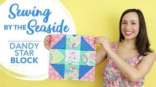 TROPICAL PRINTS -  How to Sew a “Dandy Star” QUILT BLOCK TUTORIAL
