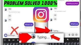 Instagram typing not showing problem | Typing option not showing in Instagram typing show nahi ho rh