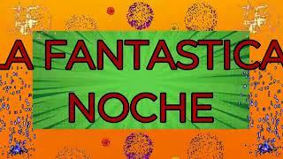 LA FANTASTICA NOCHE RESULTADO SORTEO DE HOY MARTES 24 DE MAYO DEL 2022