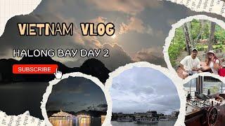 Cave Exploring , Martial Arts & more. Day 2 of 5 star ⭐️ Halong Bay cruise in VIETNAM 