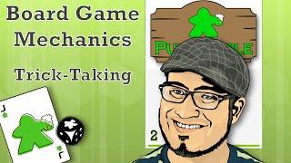 Board Game Mechanics - Trick-Taking