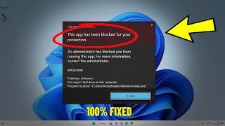 Fix This app has been blocked for your protection in Windows 11 / 10 /8/7 | Unblocked for protection