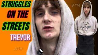 Homeless 18 Year Old - Trevor (Full Interview)