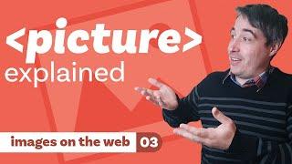 The HTML picture element explained [ Images on the web part 3 ]