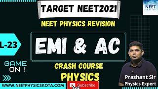 EMI AND AC L -23 | NEET 2021 Physics Crash Course | NCERT Physics Class 12