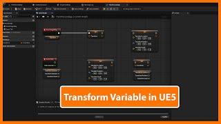 Transform Variable use in Unreal Engine 5