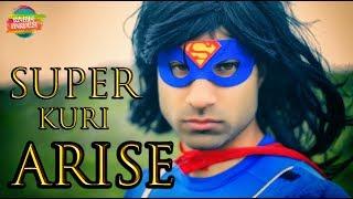 Super Kuri Arise | Rahim Pardesi