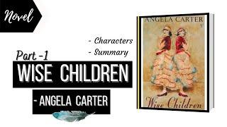 Wise Children by Angela Carter Summary and explanation in English| British Literature | Fiction |