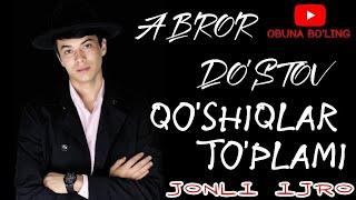 Abror Do'stov qo'shiqlar to'plami jonli ijro