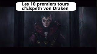 Les 10 premiers tours d'Elspeth von Draken