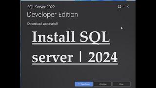 How to Install Microsoft SQL Server 2022 Developer Edition