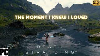 The moment I knew I loved DEATH STRANDING | Bones by Low Roar PC gameplay | 4k MAX