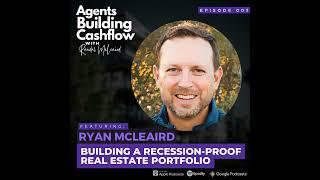 EP03: Building A Recession-Proof Real Estate Portfolio with Ryan McLeaird