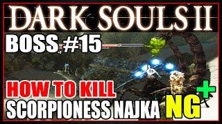 DARK SOULS 2 [NG+] - BOSS 15 "SCORPIONESS NAJKA" [HOW TO KILL]