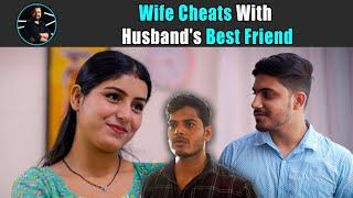 Wife Cheats With Husband's Best Friend | Rohit R Gaba