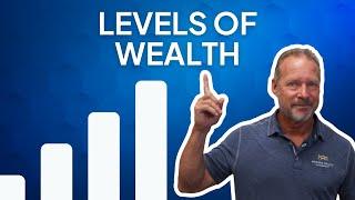 6 Levels of Wealth