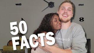 50 FACTS ABOUT US!