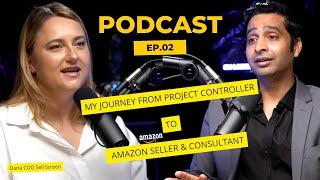 My Journey as an Amazon Seller and Business Consultant Interview With Daria Sell Screen Podcast 02