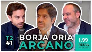 Borja Oria, Socio Banca de Inversión en Arcano || 𝟭,𝟵𝟵 𝗥𝗲𝘁𝗮𝗶𝗹 𝗽𝗼𝗱𝗰𝗮𝘀𝘁 || Episodio 1 || Temporada 2