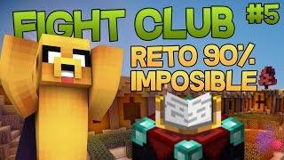 EL RETO 90% IMPOSIBLE!  - FIGHT CLUB #5 EPICUBE