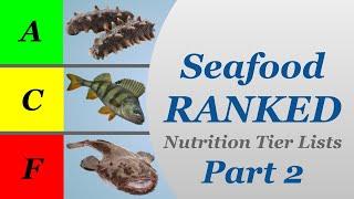 Seafood Ranked Part 2 - Nutrition Tier Lists