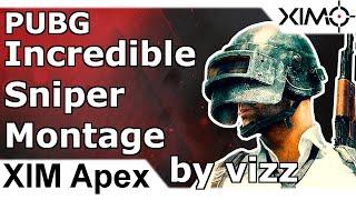 XIM Apex - Incredibel PUBG Sniper Montage by vizz