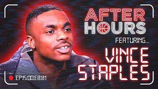 Vince Staples | NBA Fights, the Clippers, and ’The Vince Staples Show’ | After Hours Ep. 1