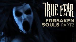 True Fear. Forsaken Souls (Part 2) (2016) (ENG) (Beta) Walkthrough