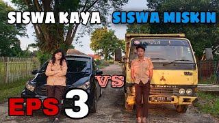 SISWA KAYA VS SISWA MISKIN 3 || FILM BELADIRI INDONESIA