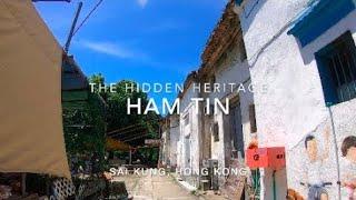 The Hidden Heritage, Ham Tin | Introductionℹ️  | Recommended Route