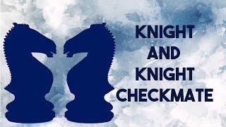 Beginners Guide | Can you checkmate with just two Knights???