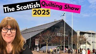 My Visit to the Scottish Quilting Show 2025!!