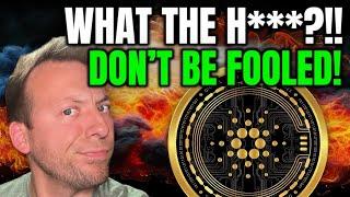 CARDANO ADA - WHAT THE H*** HAPPENED?!! DON'T BE FOOLED!