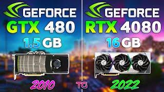 GTX 480 vs RTX 4080 - 12 Years Difference