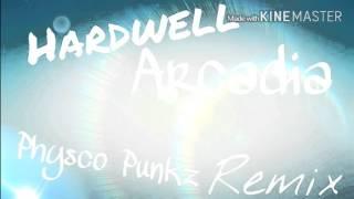 Hardwell ∆ Arcadia ∆ PhyscoPunkzRemix