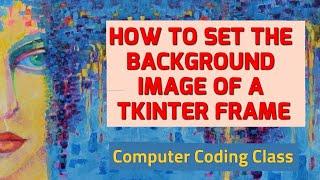 How to Set Background Image in Tkinter Frame | Python Tkinter GUI Tutorial